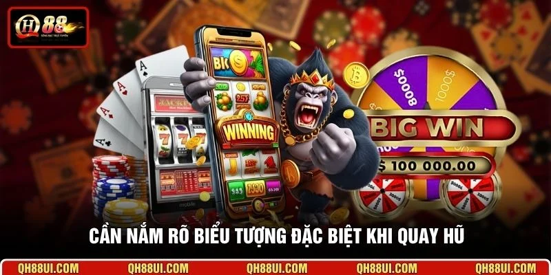 Cần nắm rõ biểu tượng đặc biệt khi quay hũ