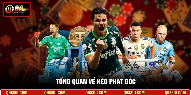 Tổng quan về kèo phạt góc