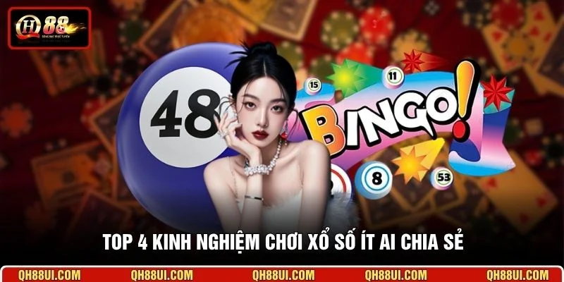 Top 4 kinh nghiệm chơi xổ số ít ai chia sẻ