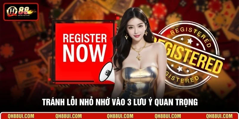 Tránh lỗi nhỏ nhờ vào 3 lưu ý quan trọng