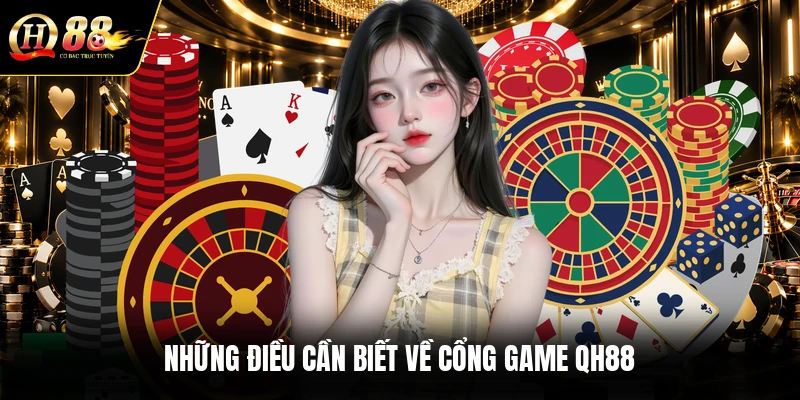 nhung-dieu-can-biet-ve-cong-game-qh88